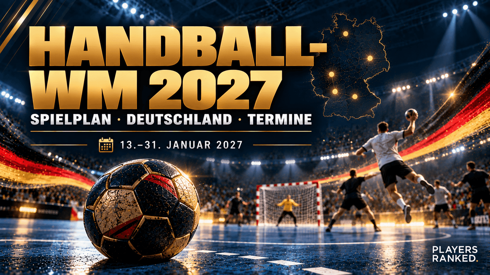 Handball-WM 2027: Spielplan, Gruppen, Spielorte & Deutschland