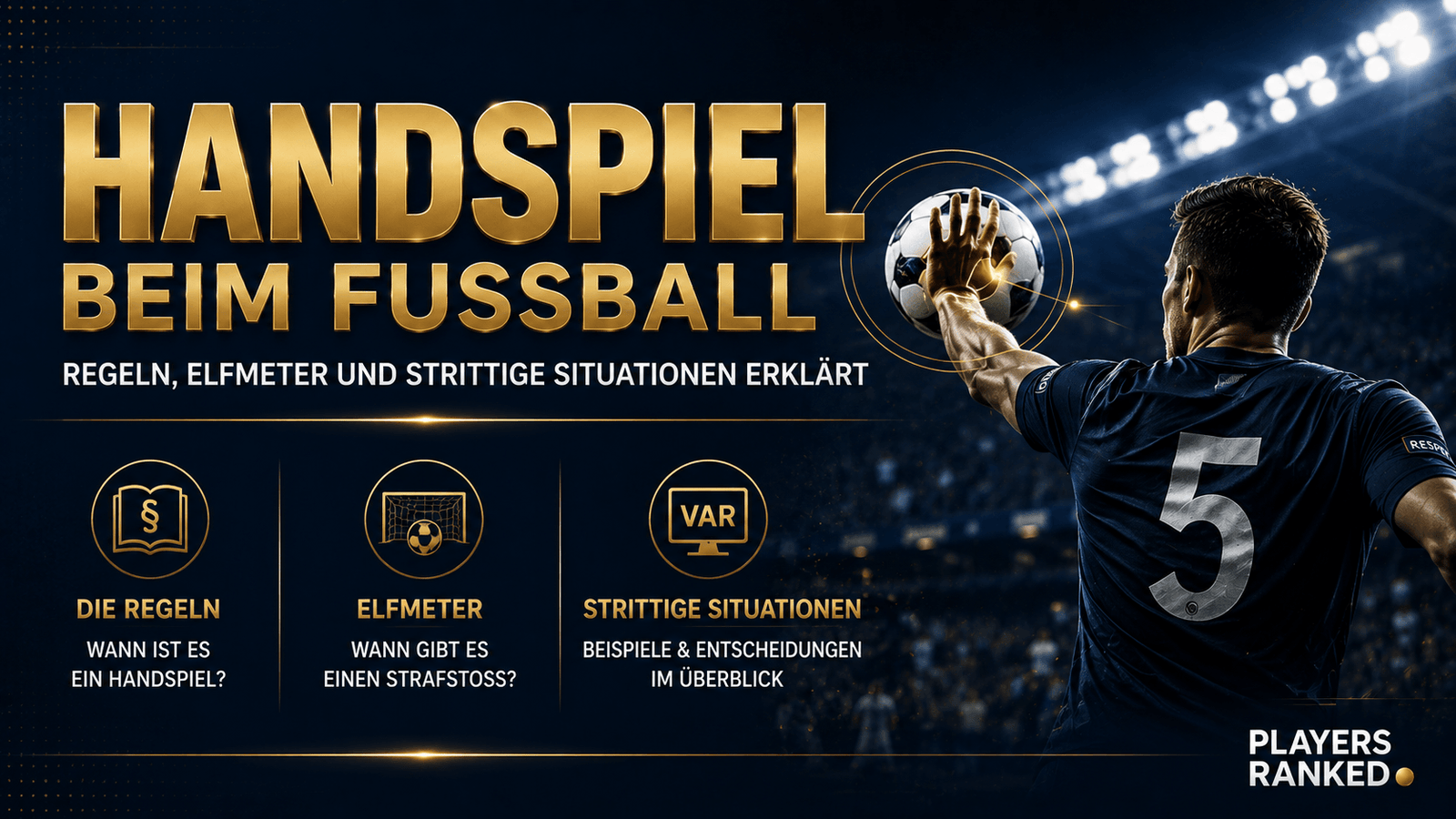 Handspiel beim Fußball: Regeln, Elfmeter und strittige Situationen erklärt