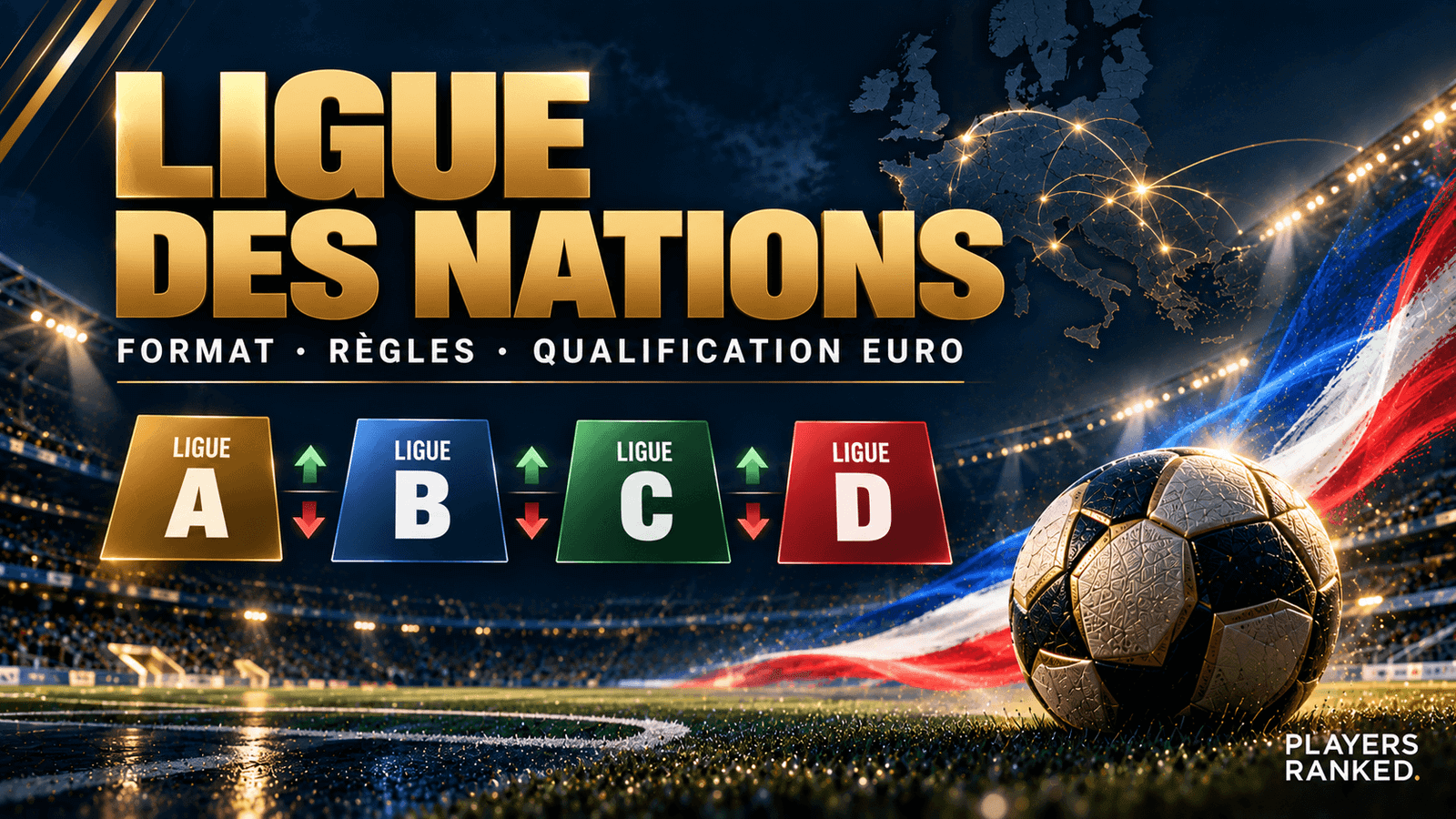 Ligue des Nations : fonctionnement, format, règlement et qualification à l’Euro 2028