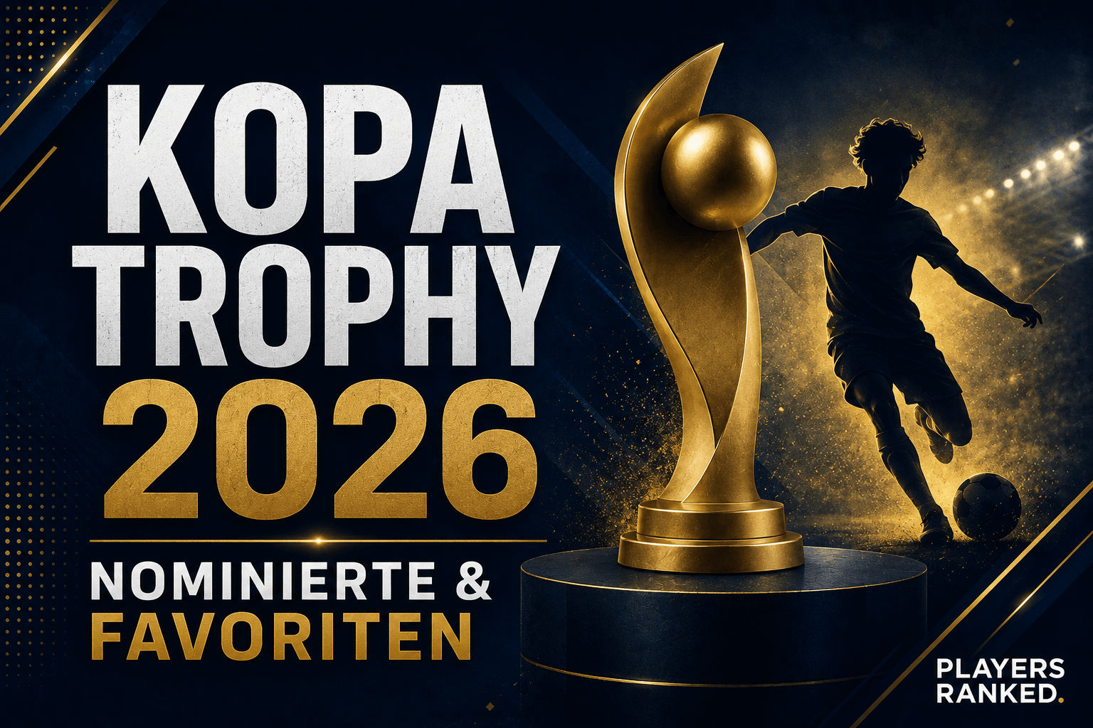 Kopa Trophy 2026 – Nominierte, Favoriten und Prognose